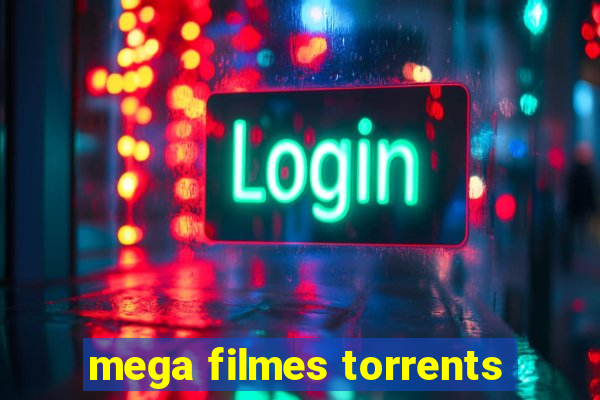 mega filmes torrents